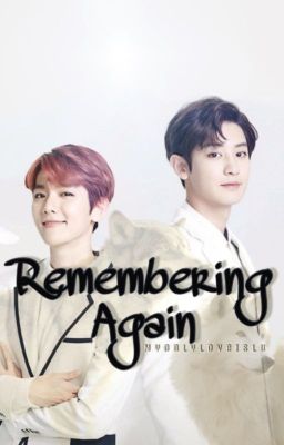 Remembering Again (A Werewolf Chanbaek Fanfic)