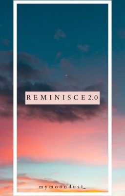 Reminisce 2.0