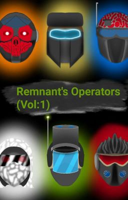 Remnant's Operators (Vol:1)