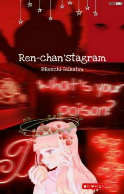 🩸~ Ren-chan'stagram ~🩸