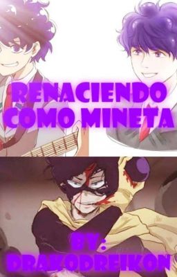 Renaciendo como mineta (¿Qhps... el autor Dreikon renacia como mineta?)