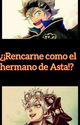 ¿¡ Rencarne como hermano de Asta!?