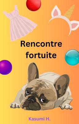 Rencontre fortuite  [TERMINÉE]