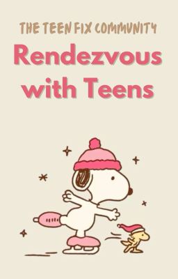 RENDEZVOUS WITH TEENS [Completed]