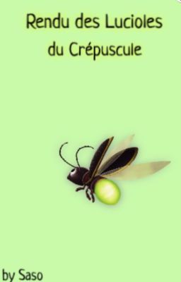 Rendu des Lucioles du Crépuscule