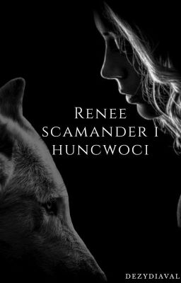 Renee Scamander & Huncwoci