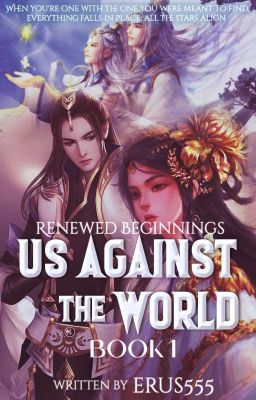 RENEWED BEGINNINGS ~ US AGAINST THE WORLD BOOK 1