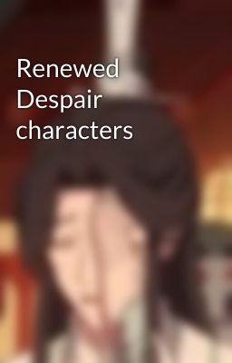 Renewed Despair characters