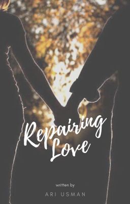 Repairing Love