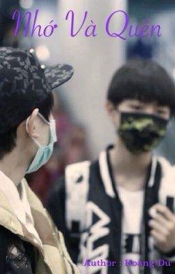 [Repost] [Short-fic | KaiYuan] Nhớ Và Quên