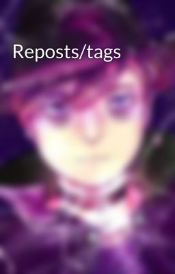 Reposts/tags