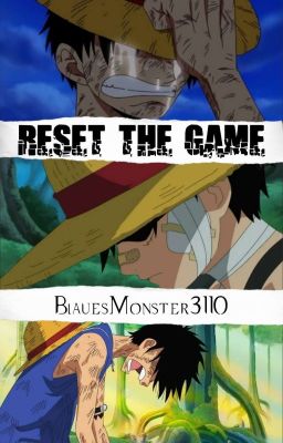 Reset the Game || One Piece [✔︎]