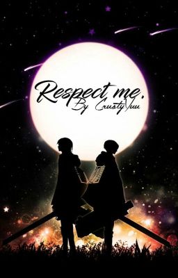 -Respect me - [Levi x Reader] Fr