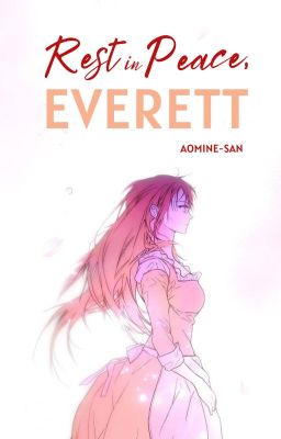 Rest in Peace, Everett