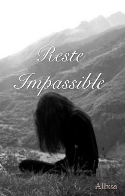 Reste Impassible