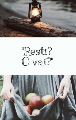 Resti? O vai?