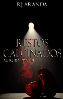 Restos Calcinados | Al Rojo Vivo #1