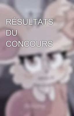 RÉSULTATS DU CONCOURS 