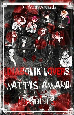 ♚Results 2015♚ Diabolik Lovers Watty Awards