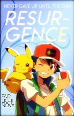 Resurgence | A Pokémon Fanfiction