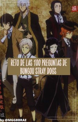 Reto de las 100 preguntas de Bungou Stray Dogs