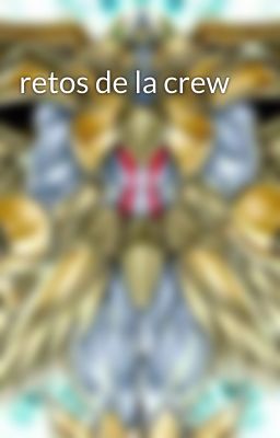 retos de la crew