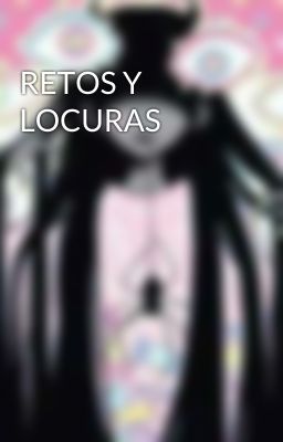 RETOS Y LOCURAS