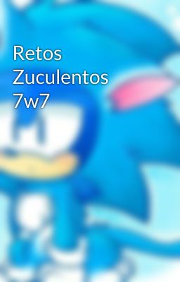 Retos Zuculentos 7w7