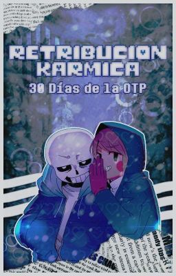 Retribución Karmica (SS! Chara X UT! Sans) [30 Días De La OTP] [RETOMADA]