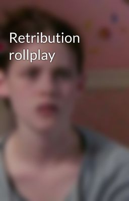 Retribution rollplay