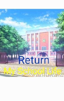 Return My School Life