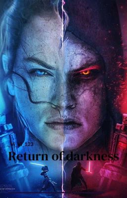 Return of darkness | Reylo