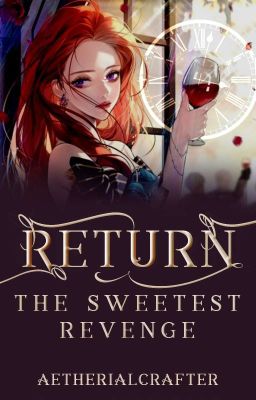 Return : The Sweetest Revenge