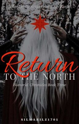 Return to the North [ Lord of the Rings x Silmarillion ]