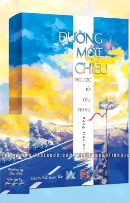 [REUP] Đường một chiều - Ngược lối yêu nhau (Mộng Tiêu Nhị)