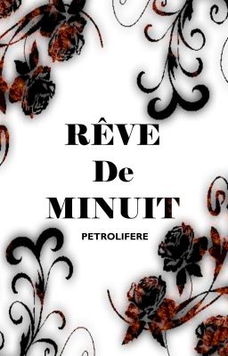 Rêve de minuit [Joutes Wattpadiennes]