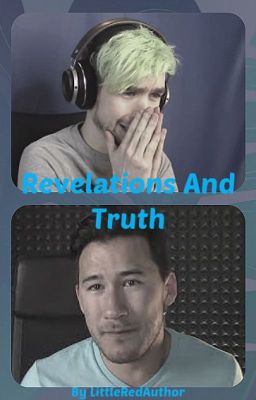 Revelations And Truth (A Septiplier Story: Sequel to 