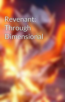 Revenant: Through Dimensional