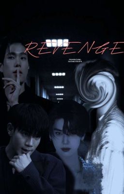    - REVENGE -