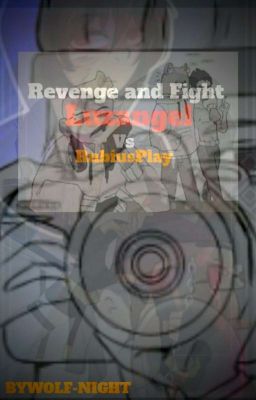 Revenge and Fight | Luzangel 