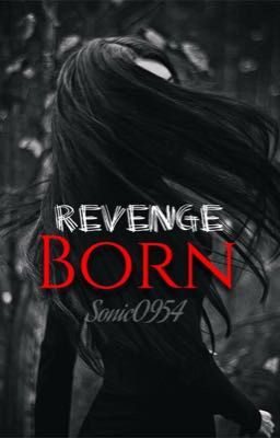 Revenge Born