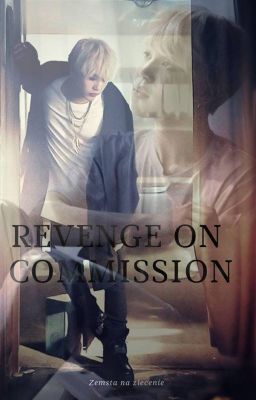 REVENGE ON COMMISSION |YOONMIN