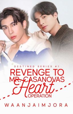 Revenge to Mr. Casanovas heart: Operation (COMPLETED) MG FANFIC