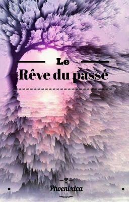 Rêver Du Passé