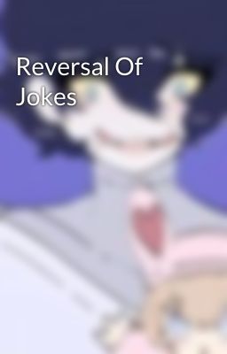 Reversal Of Jokes