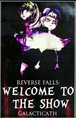 Reverse Falls: Welcome to the Show