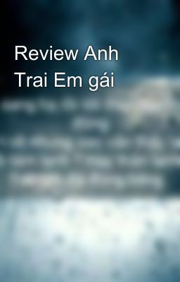 Review Anh Trai Em gái