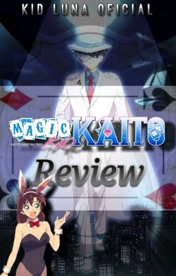 Review completa de Magic Kaito 1412 - Kid Luna Oficial