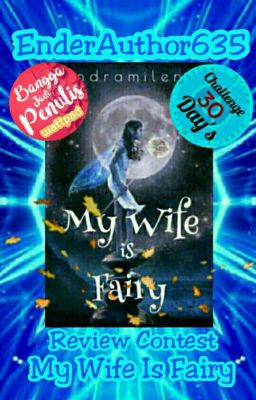 Review Contest My Wife Is Fairy #ReviewContestTheWWG