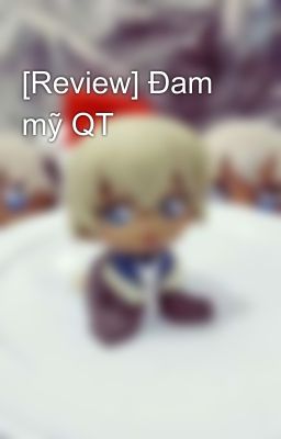 [Review] Đam mỹ QT